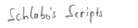 Schlabo's Scripts